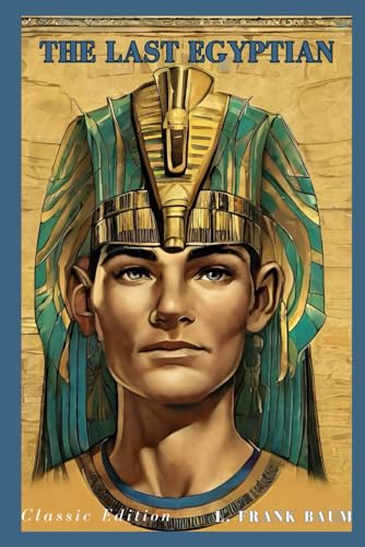 The Last Egyptian: With Original Classic Illustrations von Independently published